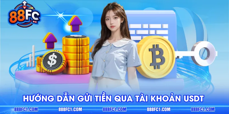 Hướng dẫn gửi tiền qua tài khoản USDT